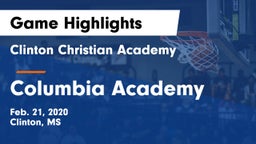 Clinton Christian Academy  vs Columbia Academy  Game Highlights - Feb. 21, 2020