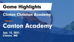Clinton Christian Academy  vs Canton Academy  Game Highlights - Jan. 12, 2021