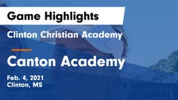 Clinton Christian Academy  vs Canton Academy  Game Highlights - Feb. 4, 2021