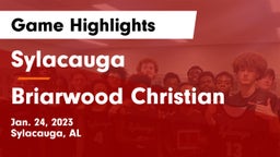 Sylacauga  vs Briarwood Christian  Game Highlights - Jan. 24, 2023