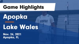 Apopka  vs Lake Wales  Game Highlights - Nov. 26, 2021