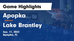 Apopka  vs Lake Brantley  Game Highlights - Jan. 11, 2022