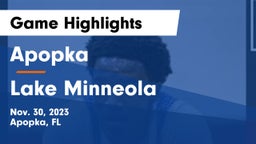 Apopka  vs Lake Minneola  Game Highlights - Nov. 30, 2023