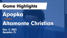 Apopka  vs Altamonte Christian Game Highlights - Dec. 5, 2023