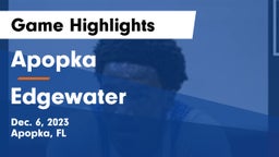 Apopka  vs Edgewater  Game Highlights - Dec. 6, 2023