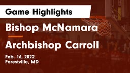 Bishop McNamara  vs Archbishop Carroll  Game Highlights - Feb. 16, 2022