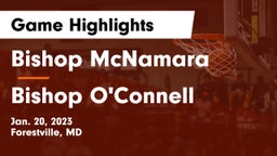 Bishop McNamara  vs Bishop O'Connell  Game Highlights - Jan. 20, 2023