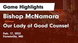 Bishop McNamara  vs Our Lady of Good Counsel  Game Highlights - Feb. 17, 2023