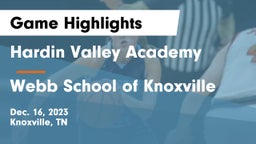 Hardin Valley Academy vs Webb School of Knoxville Game Highlights - Dec. 16, 2023