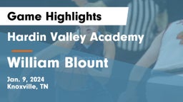 Hardin Valley Academy vs William Blount  Game Highlights - Jan. 9, 2024
