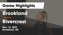 Brookland  vs Rivercrest  Game Highlights - Nov. 16, 2023