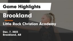 Brookland  vs Little Rock Christian Academy  Game Highlights - Dec. 7, 2023