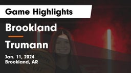 Brookland  vs Trumann  Game Highlights - Jan. 11, 2024