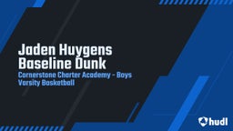 Highlight of Jaden Huygens Baseline Dunk