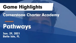 Cornerstone Charter Academy vs Pathways Game Highlights - Jan. 29, 2021