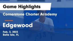 Cornerstone Charter Academy vs Edgewood  Game Highlights - Feb. 3, 2023