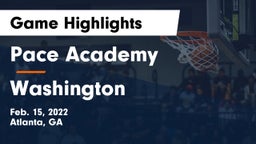 Pace Academy vs Washington  Game Highlights - Feb. 15, 2022