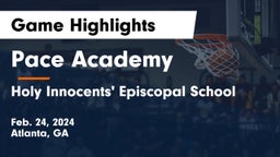 Pace Academy vs Holy Innocents' Episcopal School Game Highlights - Feb. 24, 2024
