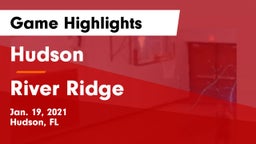 Hudson  vs River Ridge  Game Highlights - Jan. 19, 2021