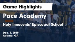 Pace Academy vs Holy Innocents' Episcopal School Game Highlights - Dec. 3, 2019