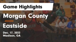 Morgan County  vs Eastside  Game Highlights - Dec. 17, 2022
