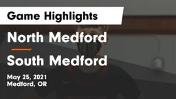 North Medford  vs South Medford Game Highlights - May 25, 2021