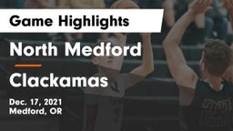 North Medford  vs Clackamas  Game Highlights - Dec. 17, 2021