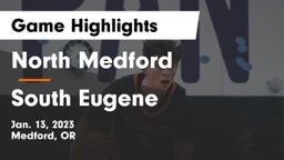 North Medford  vs South Eugene  Game Highlights - Jan. 13, 2023