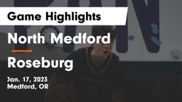 North Medford  vs Roseburg  Game Highlights - Jan. 17, 2023