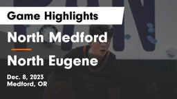 North Medford  vs North Eugene  Game Highlights - Dec. 8, 2023