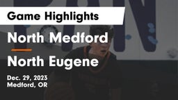 North Medford  vs North Eugene  Game Highlights - Dec. 29, 2023