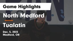 North Medford  vs Tualatin  Game Highlights - Dec. 5, 2023
