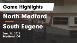 North Medford  vs South Eugene  Game Highlights - Jan. 11, 2024