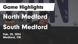 North Medford  vs South Medford  Game Highlights - Feb. 20, 2024