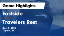 Eastside  vs Travelers Rest  Game Highlights - Dec. 5, 2023