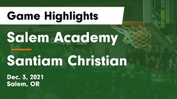 Salem Academy  vs Santiam Christian  Game Highlights - Dec. 3, 2021