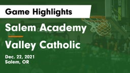 Salem Academy  vs Valley Catholic  Game Highlights - Dec. 22, 2021