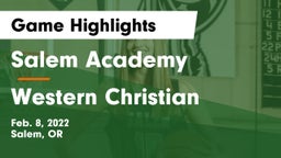 Salem Academy  vs Western Christian Game Highlights - Feb. 8, 2022