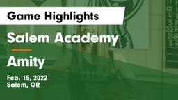 Salem Academy  vs Amity  Game Highlights - Feb. 15, 2022