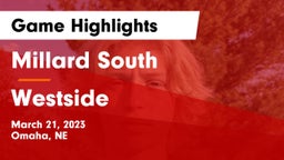 Millard South  vs Westside  Game Highlights - March 21, 2023