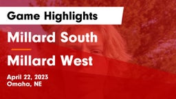 Millard South  vs Millard West  Game Highlights - April 22, 2023