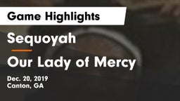 Sequoyah  vs Our Lady of Mercy  Game Highlights - Dec. 20, 2019