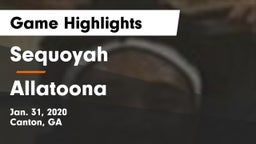 Sequoyah  vs Allatoona  Game Highlights - Jan. 31, 2020