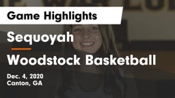Sequoyah  vs Woodstock Basketball Game Highlights - Dec. 4, 2020
