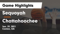 Sequoyah  vs Chattahoochee  Game Highlights - Jan. 29, 2021
