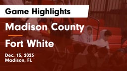 Madison County  vs Fort White  Game Highlights - Dec. 15, 2023