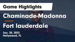 Chaminade-Madonna  vs Fort lauderdale Game Highlights - Jan. 20, 2023