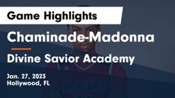 Chaminade-Madonna  vs Divine Savior Academy Game Highlights - Jan. 27, 2023