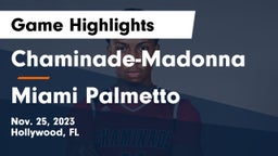 Chaminade-Madonna  vs Miami Palmetto Game Highlights - Nov. 25, 2023