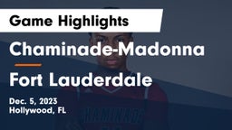 Chaminade-Madonna  vs Fort Lauderdale  Game Highlights - Dec. 5, 2023